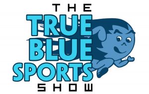 True Blue Sports Show – “Fitz-Magic” (Episode 1)
