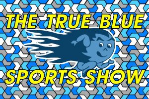The True Blue Sports Show – “CHS Blowouts” (S2E16)