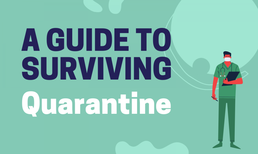 A Guide to Surviving Quarantine