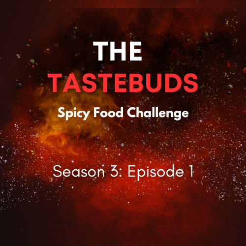 The Taste-Buds Spicy Food (S3E1)